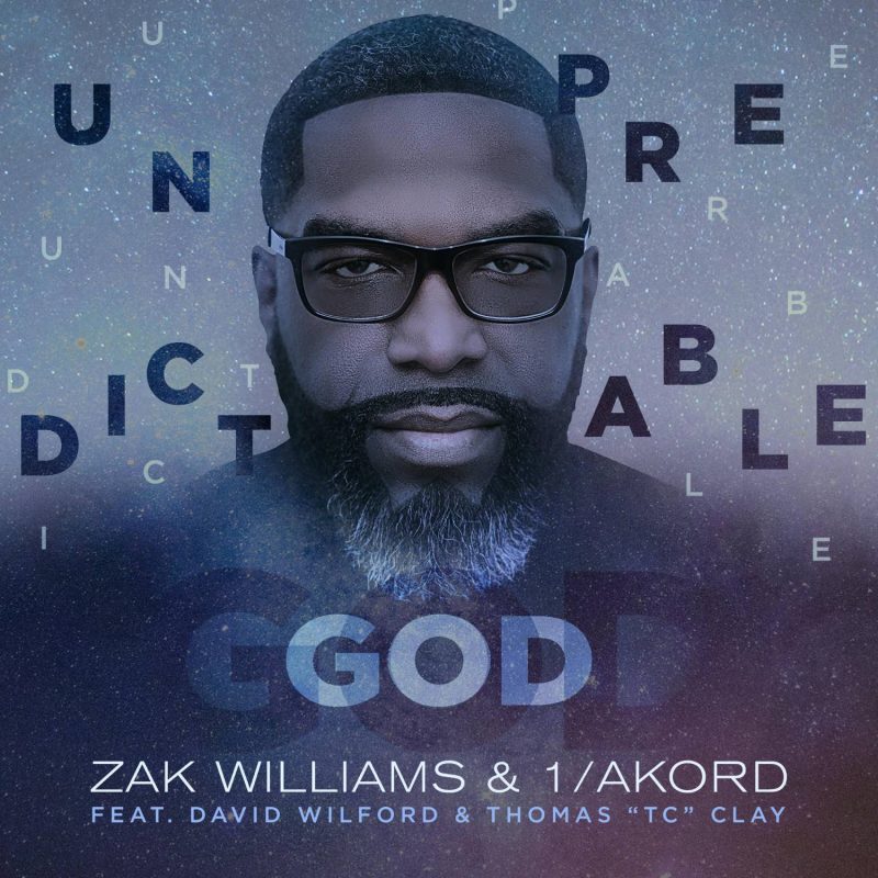 Zak Williams & 1Akord - Unpredictable God